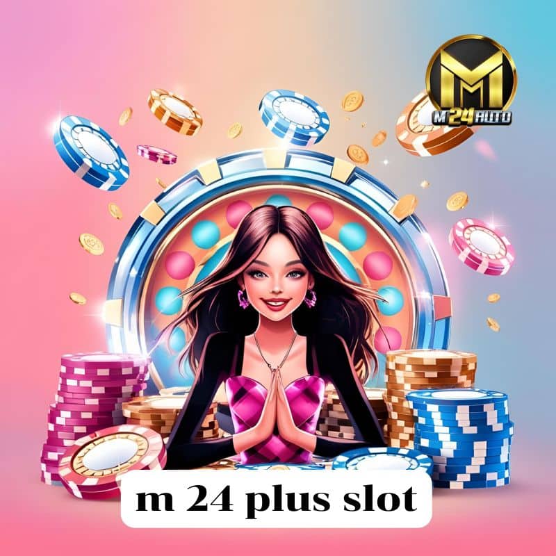 m 24 plus slot